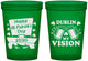 Custom St Patricks Day 16 oz Translucent Cups - Dublin My Vision | 200016
