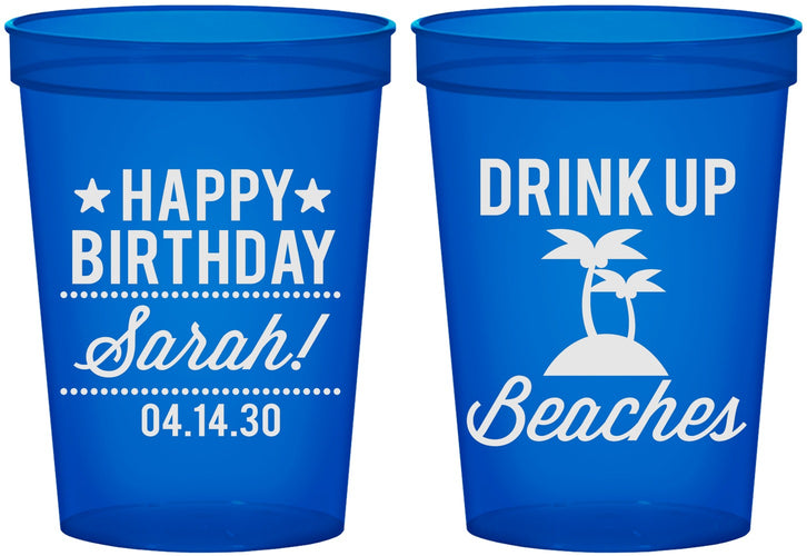 Custom Birthday 16 oz Translucent Cups - Drink Up Beaches | 20209