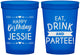Custom Birthday 16 oz Translucent Cups - Eat Drink Partee | 20241