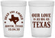 Custom Wedding 16 oz Translucent Cups - Our Love Is As Big As Texas | 236