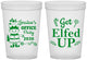 Custom Christmas 16 oz Translucent Cups - Lets Get Elfed Up | 280007