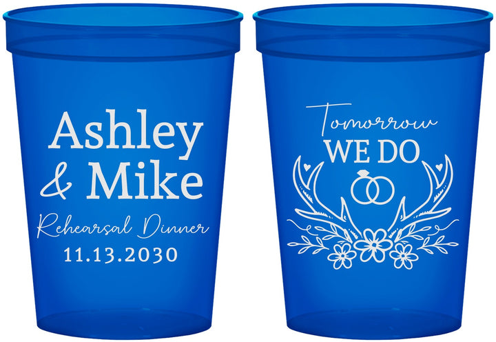Custom Rehearsal Dinner 16 oz Translucent Cups - Tomorrow We Do | 30002
