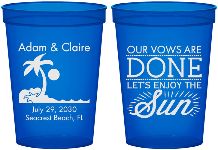 Custom Wedding 16 oz Translucent Cups - Vows Are Done Enjoy Sun | 348