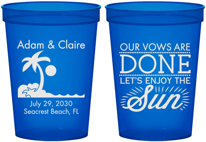 Custom Wedding 16 oz Translucent Cups - Vows Are Done Enjoy Sun | 348