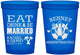 Custom Wedding 16 oz Translucent Cups - Eat Drink Be Married | 367