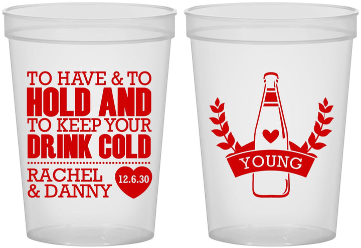 Custom Wedding 16 oz Translucent Cups - To Have And To Hold | 383
