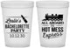 Custom Bachelorette 16 oz Translucent Cups - Hot Mess Express | 60075