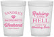 Custom Bachelorette 16 oz Translucent Cups - Raising A Little Hell | 60108