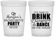 Custom Bachelorette 16 oz Translucent Cups - Drink Champagne Dance | 60154