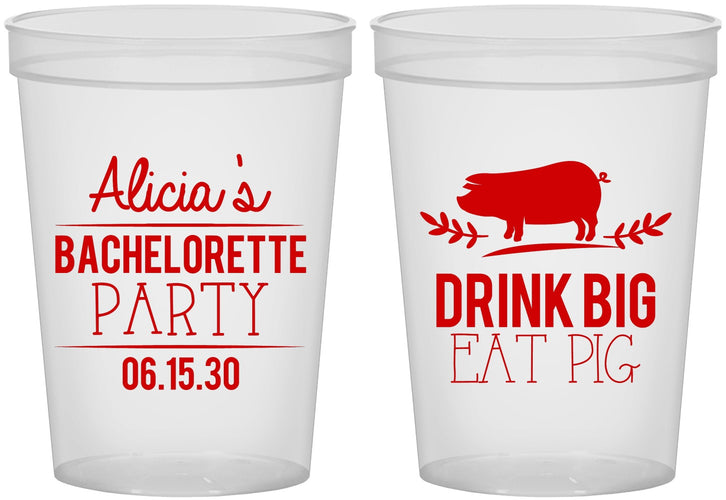 Custom Bachelorette 16 oz Translucent Cups - Drink Big Eat Pig | 60169