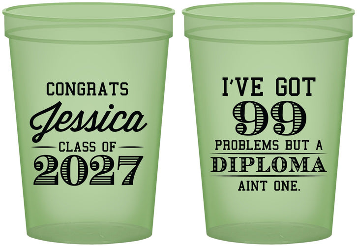 Custom Graduation 16 oz Glow In The Dark Cups - Class Of 2027 99 Problems | 130047