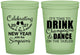 Custom New Years 16 oz Glow In The Dark Cups - 2027 Drink Dance | 170002