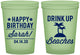 Custom Birthday 16 oz Glow In The Dark Cups - Drink Up Beaches | 20209