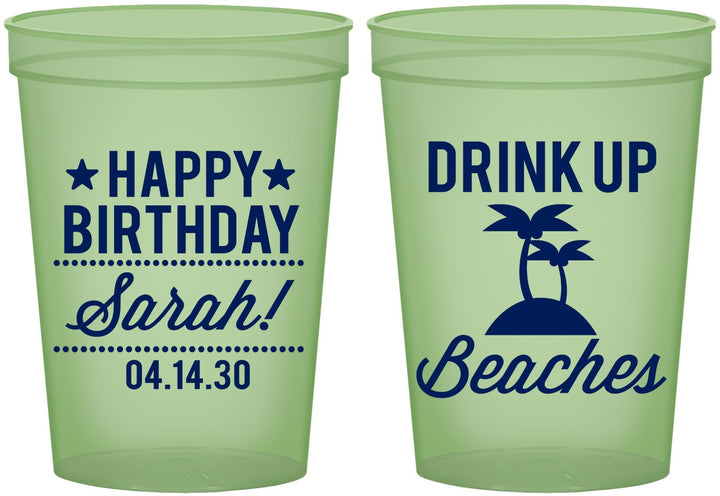Custom Birthday 16 oz Glow In The Dark Cups - Drink Up Beaches | 20209