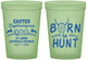 Custom Easter 16 oz Glow In The Dark Cups - Born To Hunt | 210001