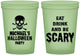 Custom Halloween 16 oz Glow In The Dark Cups - Eat Drink Be Scary | 250059