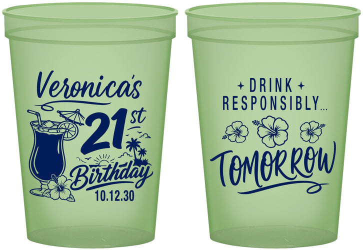 Custom 21st Birthday 16 oz Glow In The Dark Cups - Drink Responsibly Tomorrow | 340015