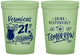 Custom 21st Birthday 16 oz Glow In The Dark Cups - Drink Responsibly Tomorrow | 340015