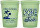 Custom Wedding 16 oz Glow In The Dark Cups - Vows Are Done Enjoy Sun | 348