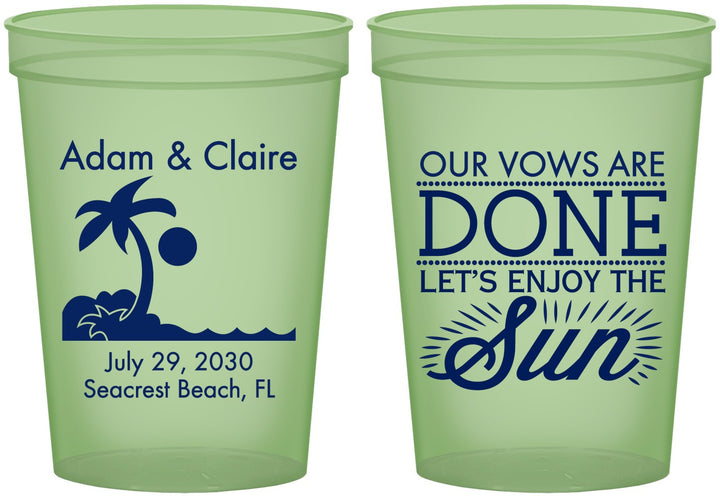 Custom Wedding 16 oz Glow In The Dark Cups - Vows Are Done Enjoy Sun | 348