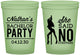 Custom Bachelor Party 16 oz Glow In The Dark Cups - She Said No Strip Club | 40005
