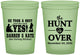 Custom Wedding 16 oz Glow In The Dark Cups - The Hunt Is Over | 403