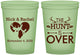 Custom Wedding 16 oz Glow In The Dark Cups - The Hunt Is Over | 554