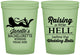 Custom Bachelorette 16 oz Glow In The Dark Cups - Raising A Little Hell | 60030
