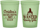 Custom Bachelorette 16 oz Glow In The Dark Cups - Wanted Rowdy Girls | 60049