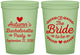 Custom Bachelorette 16 oz Glow In The Dark Cups - Bride To Be | 60088