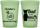 Custom Bachelorette 16 oz Glow In The Dark Cups - Bad And Boozie | 60157