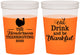 Custom Thanksgiving 16 oz Color Changing Cups - Eat Drink Thankful | 260036