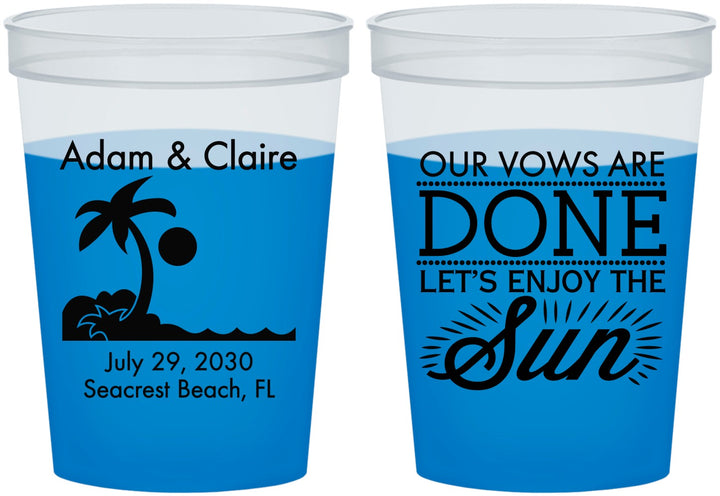 Custom Wedding 16 oz Color Changing Cups - Vows Are Done Enjoy Sun | 348