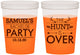Custom Bachelor Party 16 oz Color Changing Cups - Hunt Is Over | 40084