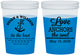 Custom Wedding 16 oz Color Changing Cups - Love Anchors The Soul | 498