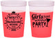 Custom Bachelorette 16 oz Color Changing Cups - Girls Just Wanna Party | 60139