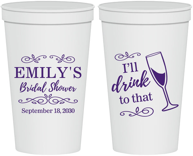 Personalized Bridal Shower 22 oz Stadium Cups - I'll Drink To The That | 100006