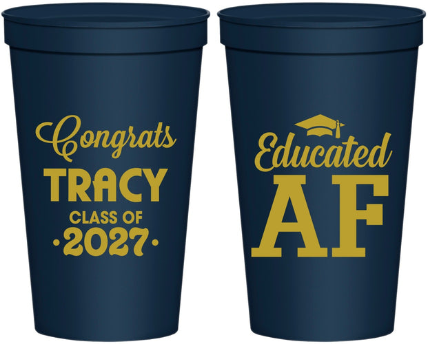 Personalized Graduation 22 oz Stadium Cups - Class Of 2027 Educated Af | 130015