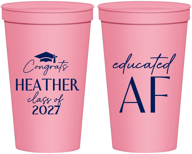 Personalized Graduation 22 oz Stadium Cups - Class Of 2027 Educated Af | 130019