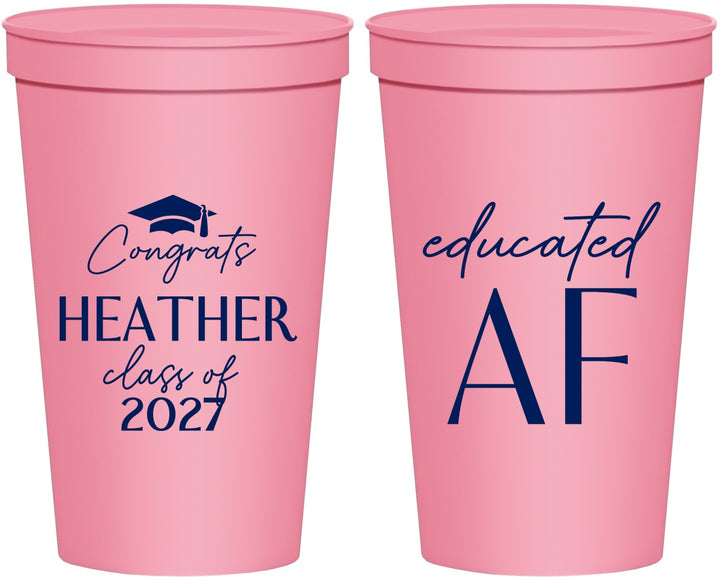 Personalized Graduation 22 oz Stadium Cups - Class Of 2027 Educated Af | 130019