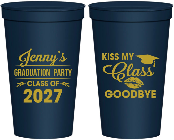 Personalized Graduation 22 oz Stadium Cups - Class Of 2027 Kiss Class Goodbye | 130028