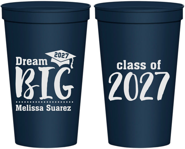 Personalized Graduation 22 oz Stadium Cups - Class Of 2027 Dream Big | 130038