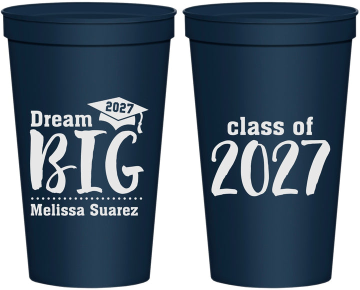 Personalized Graduation 22 oz Stadium Cups - Class Of 2027 Dream Big | 130038
