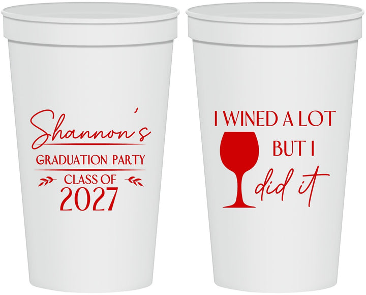 Personalized Graduation 22 oz Stadium Cups - Class Of 2027 Wined A Lot | 130044