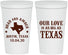 Personalized Wedding 22 oz Stadium Cups - Our Love Is As Big As Texas | 236