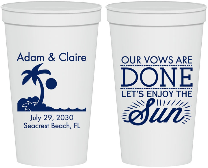 Personalized Wedding 22 oz Stadium Cups - Vows Are Done Enjoy Sun | 348