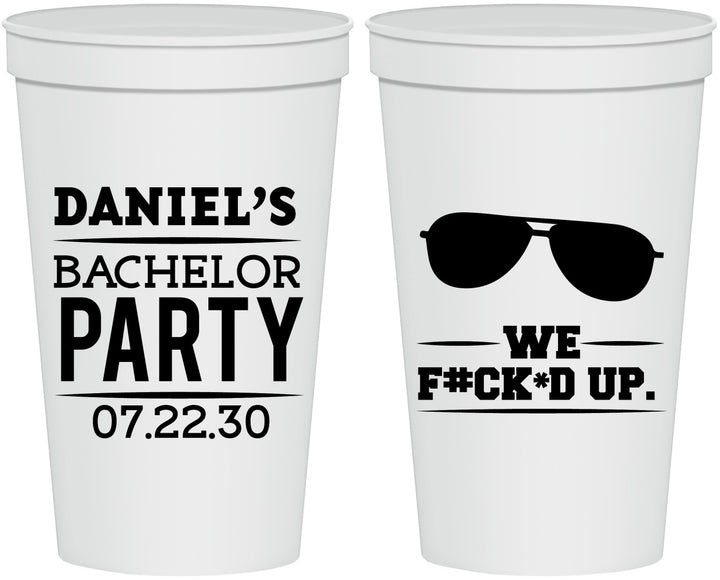 Personalized Bachelor Party 22 oz Stadium Cups - We Fucked Up | 40099