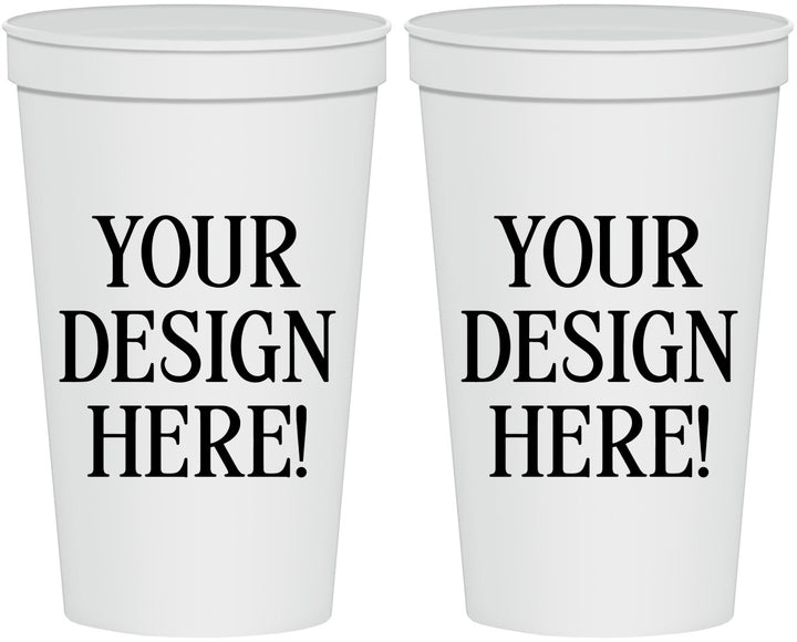 22 oz Stadium Cups - Design Your Own