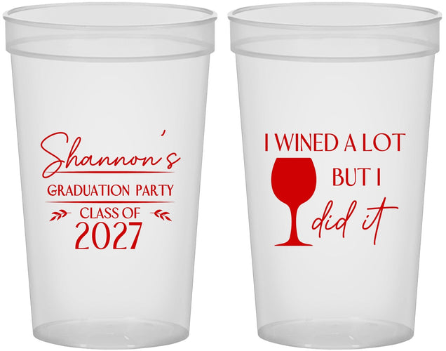 Custom Graduation 22 oz Translucent Cups - Class Of 2027 Wined A Lot | 130044