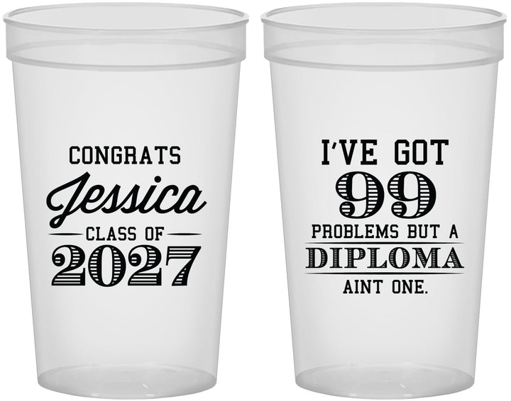 Custom Graduation 22 oz Translucent Cups - Class Of 2027 99 Problems | 130047